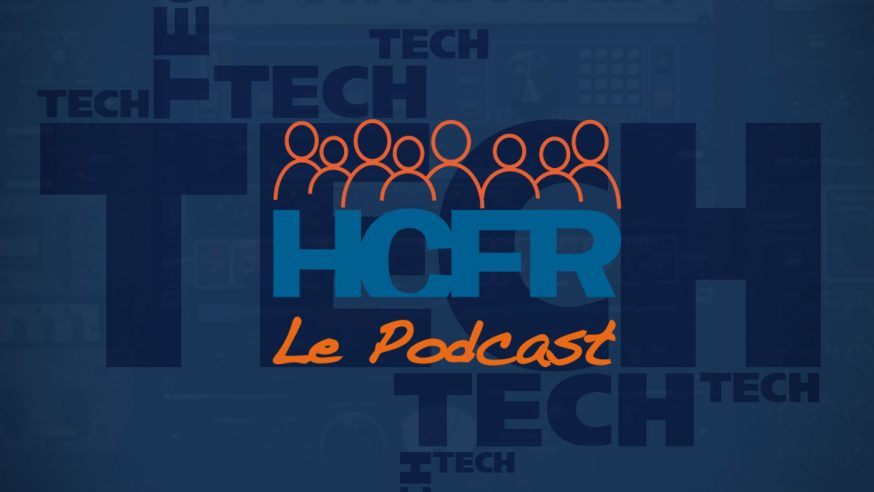 HCFR le Podcast Tech, V1.2 – Bien débuter dans le Home-Cinéma