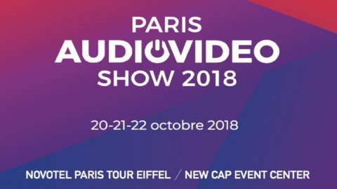 Paris Audio Video Show 2018 – c’est ce WE
