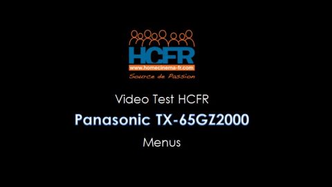 Video HCFR : Panasonic TX-65GZ2000, TV OLED – Menus