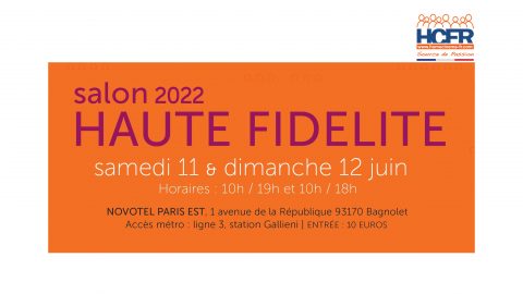 News HCFR : Salon Haute Fidélité – Samedi 11 et Dimanche 12 Juin 2022