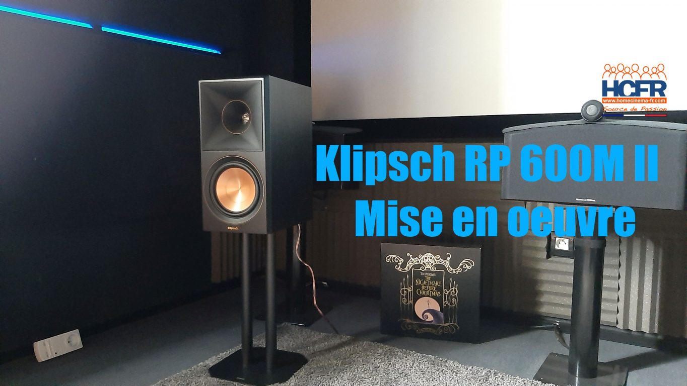 Vidéo HCFR : Klipsch RP 600M II – Mise en œuvre - HCFR Forum & Magazine